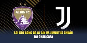 Soi Kèo Bóng Đá Al Ain Vs Juventus Chuẩn Tại ekycpan.in.net