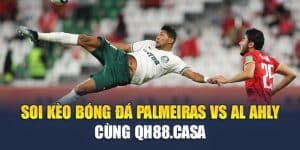 Soi Kèo Bóng Đá Palmeiras Vs Al Ahly Cùng ekycpan.in.net